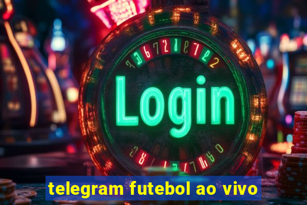 telegram futebol ao vivo